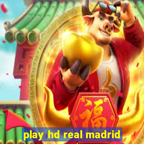 play hd real madrid